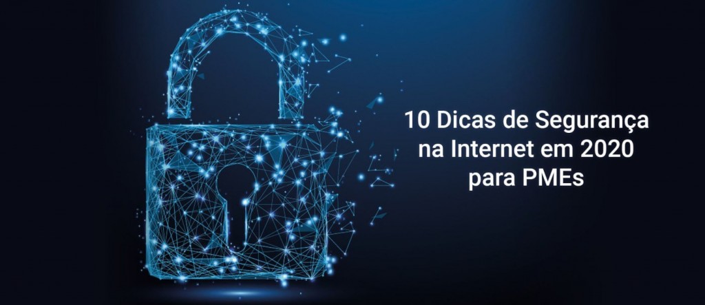 10-Dicas-de-Seguranca-na-Internet-em-2020-para-PMEs